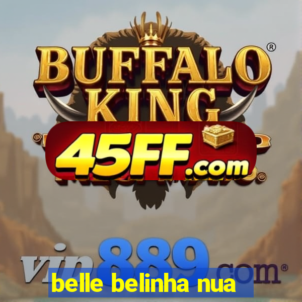 belle belinha nua